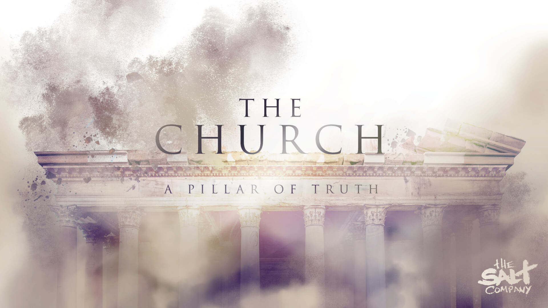 1 Timothy The Church A Pillar of Truth Salt Ankeny